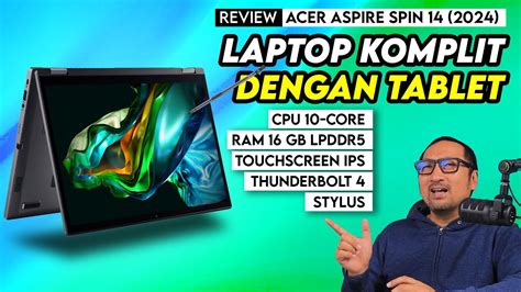 Laptop Serba Bisa Yg Kencang Komplit Terjangkau Review Acer Aspire