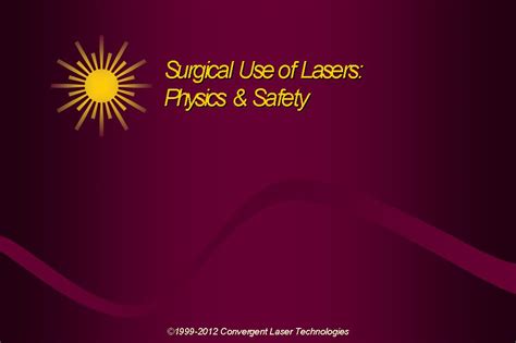 Laser Theory & Laser Safety - Convergent Laser Technologies