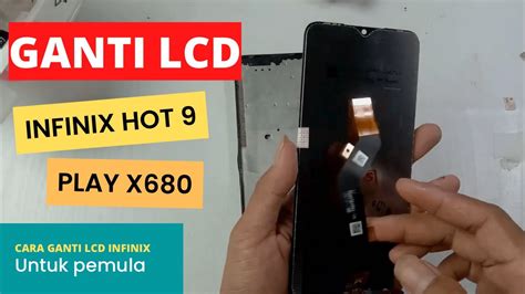 Mudah Cara Ganti Lcd Infinix Hot 9 Play X680 Tutorial Mengganti Lcd