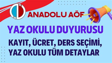 Anadolu Aöf Yaz Okulu Duyurusu Yapıldı Ders Seçme Ücret Yatırma Yaz