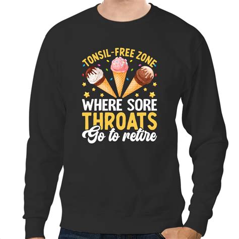 Tonsil Free Zone Where Sore Throats Go To Retire Ice Cream Ts