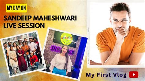 MY FIRST VLOG On Sandeep Maheshwari Live Session Day Sandeepmaheshwari