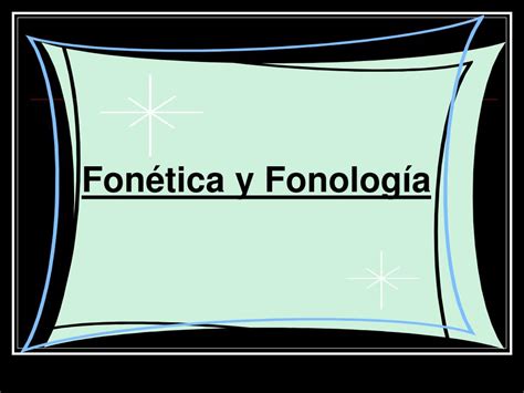 Ppt Fonética Y Fonología Powerpoint Presentation Free Download Id6566168