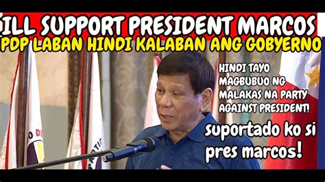 Full Support Kay Pbbm Tatay Digong Sinabi Sa Partido Pdp Laban Ang