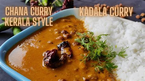 Chana Curry Kerala Style Kadala Curry Kaale Chane Ki Sabzi Black