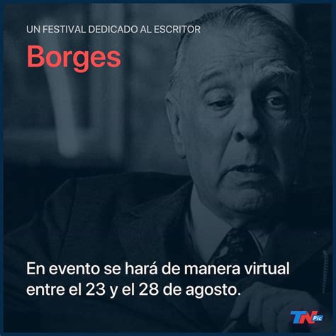 Jorge Luis Borges Tendrá El Primer Festival Dedicado A Su Obra