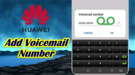 How To Add Voicemail Number In Huawei Youtube