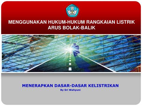 Ppt Menggunakan Hukum Hukum Rangkaian Listrik Arus Bolak Balik