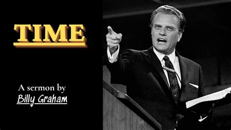 Time Billy Graham Sermon Billy Graham Sermon Youtube