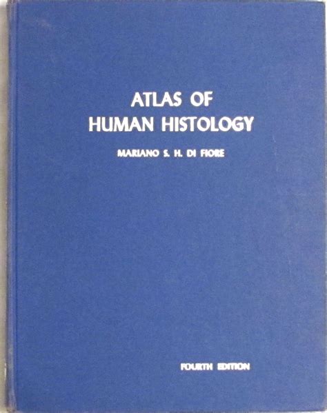 Atlas Of Human Histology By Mariano S H Di Fiore