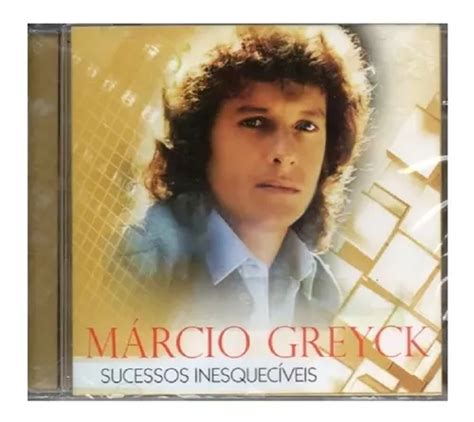 Cd Márcio Greyck Sucessos Inesquecíveis MercadoLivre