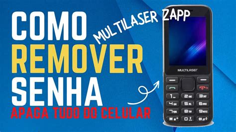 Como Remover Senha Multilaser Zapp S Hard Reset Multilaser Zapp