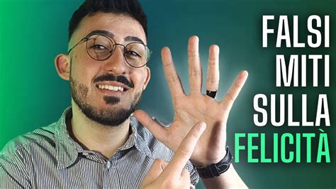 5 falsi miti sulla FELICITÀ YouTube