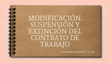 Tema 10 ModificaciÓn SuspensiÓn Y ExtinciÓn Del Contrato De Trabajo