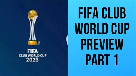 Fifa Club World Cup Preview Youtube