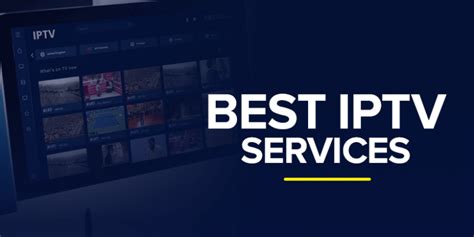 Choose Top Iptv Services For True Entertainment Iptvlit