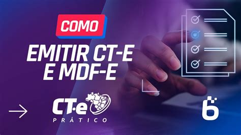 Mdf E Autorizado Com Ct E Órgão Autor An - CT-e Prático: Como emitir CT-e e MDF-e no sistema emissor da Bsoft ...