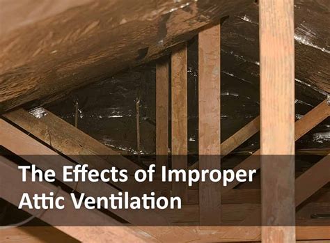 The Effects of Improper Attic Ventilation