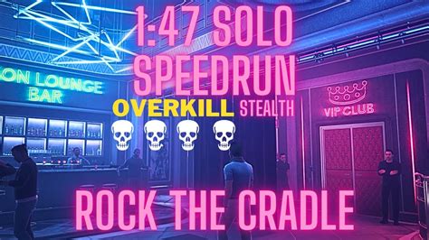 Payday Rock The Cradle Solo Stealth Speedrun Overkill Youtube