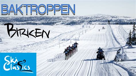 Baktroppen Ski Classics Birken Youtube