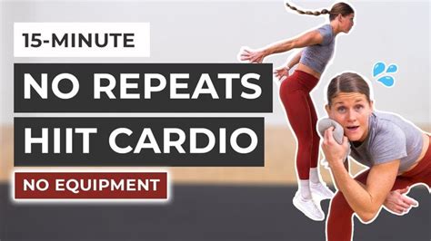 15 Minute Full Body Cardio Hiit Workout No Repeats