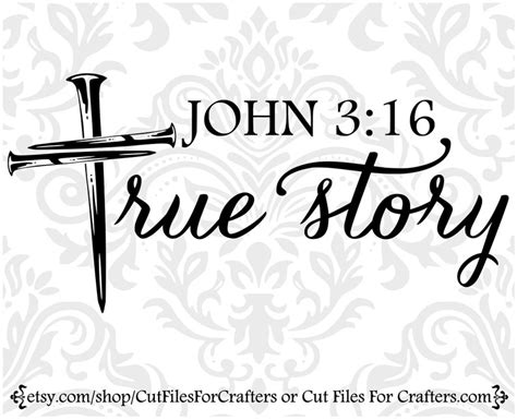 True Story Svg John 316 Svg Cross Nails Svg For God So Etsy