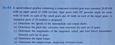 Solved 13 43 A Speed Reducer Gearbox Containing A Compound