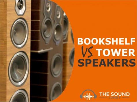 Bookshelf vs Tower Speakers - What Is The Difference & Which Is Better?