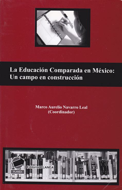 Libro La Educación Comparada en México Un campo en construcción