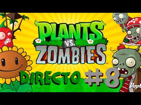 Plants Vs Zombies 2009 Directo 8 Doc Plaga YouTube