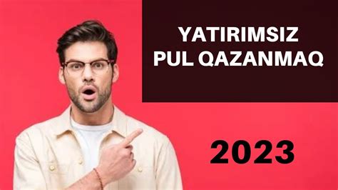 He Ne Etmeden Yatirimsiz Pul Qazanmaq Telefonda Pul Qazanmaq Youtube