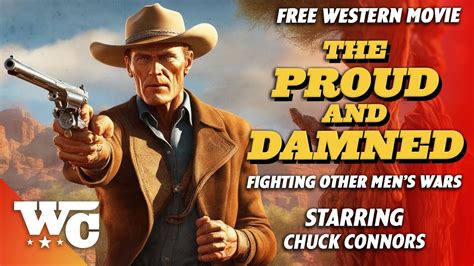 The Proud And Damned Full Classic Western Movie Free Hd Cowboy