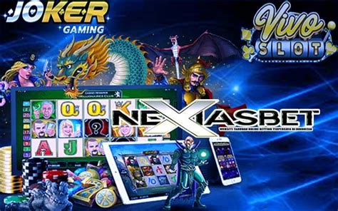 Situs Nexiasbet Slot Game Online Agen Joker Gami Situs Joker123 Dan