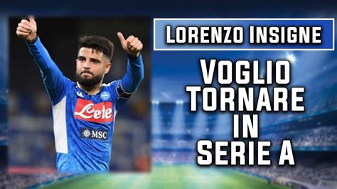 Insigne Pronto A Lasciare Il Canada Per Un Ritorno Trionfale In Serie A