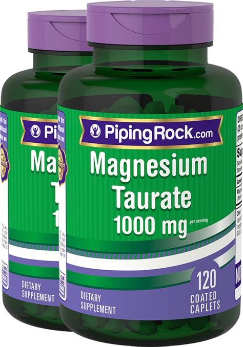 Magnesium Taurate 1000 Mg 2 X 120 Supplement Coated Caplets Benefits Pipingrock Health Products