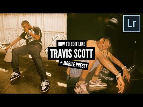 How To Edit Like Travis Scott Mobile Preset Youtube Travis Scott And ...