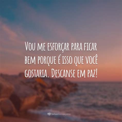 Frases De Descanse Em Paz Para Se Despedir De Algu M Querido