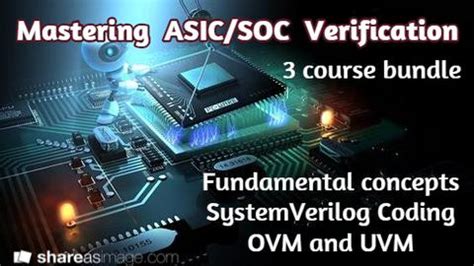 Mastering Asic Soc Verification Using Systemverilog Verification