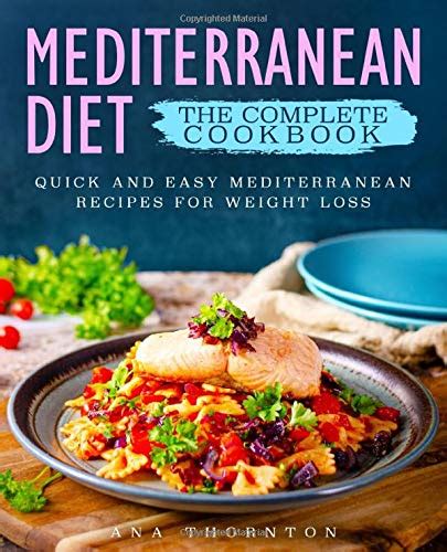 Mediterranean Diet The Complete Cookbook Quick And Easy Mediterranean