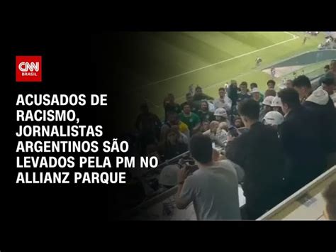 Acusados De Racismo Jornalistas Argentinos S O Levados Pela Pm No