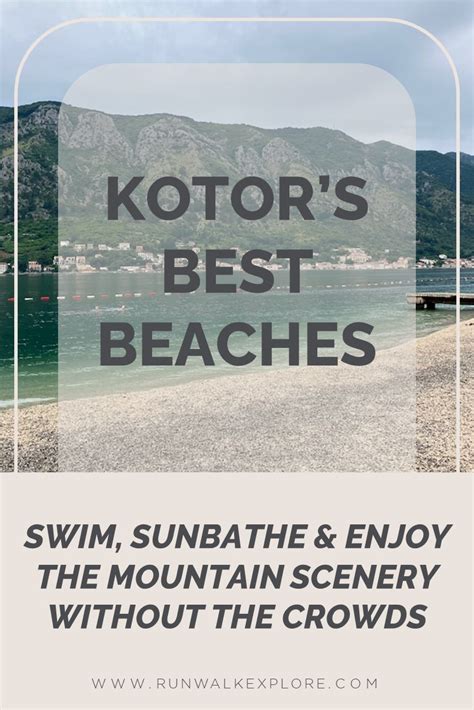 3 Best Beaches In Kotor (Plus More Stunning Options Nearby)