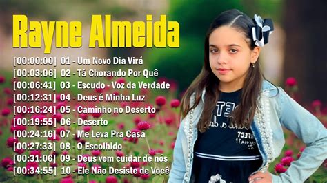 Rayne Almeida Novas Can Es Gospel Atualizadas Um Novo Dia Vir