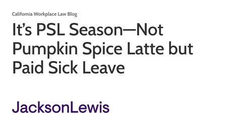 Its Psl Seasonnot Pumpkin Spice Latte But Paid Sick Leave