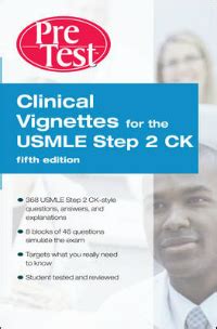 Clinical Vignettes For Usmle Step Ck Th Ed Pretest Self