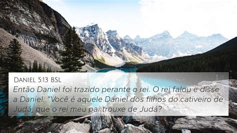 Daniel 5 13 BSL 4K Wallpaper Então Daniel foi trazido perante o rei