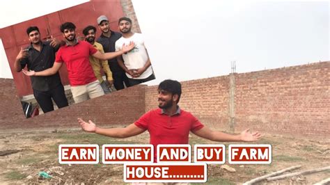 Earn Money In YouTube And Buy Farmhouse Games Pakistan Fashion