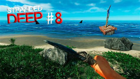 Stranded Deep Explorando Nova Ilha E O Tubar O Chato Youtube