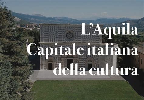 L Aquila Capitale Italiana Della Cultura