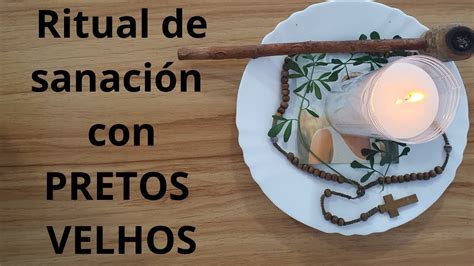 Pr Cticas De Umbanda Ritual De Curaci N En La Fuerza De Pretos Velhos