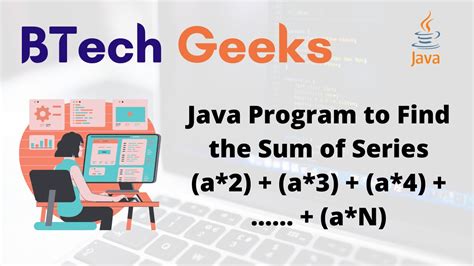 Java Program To Find The Sum Of Series A A A A